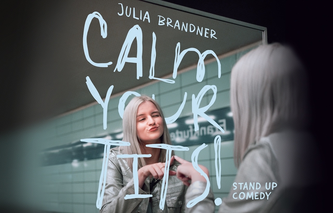 Julia Brandner | Calm your tits!