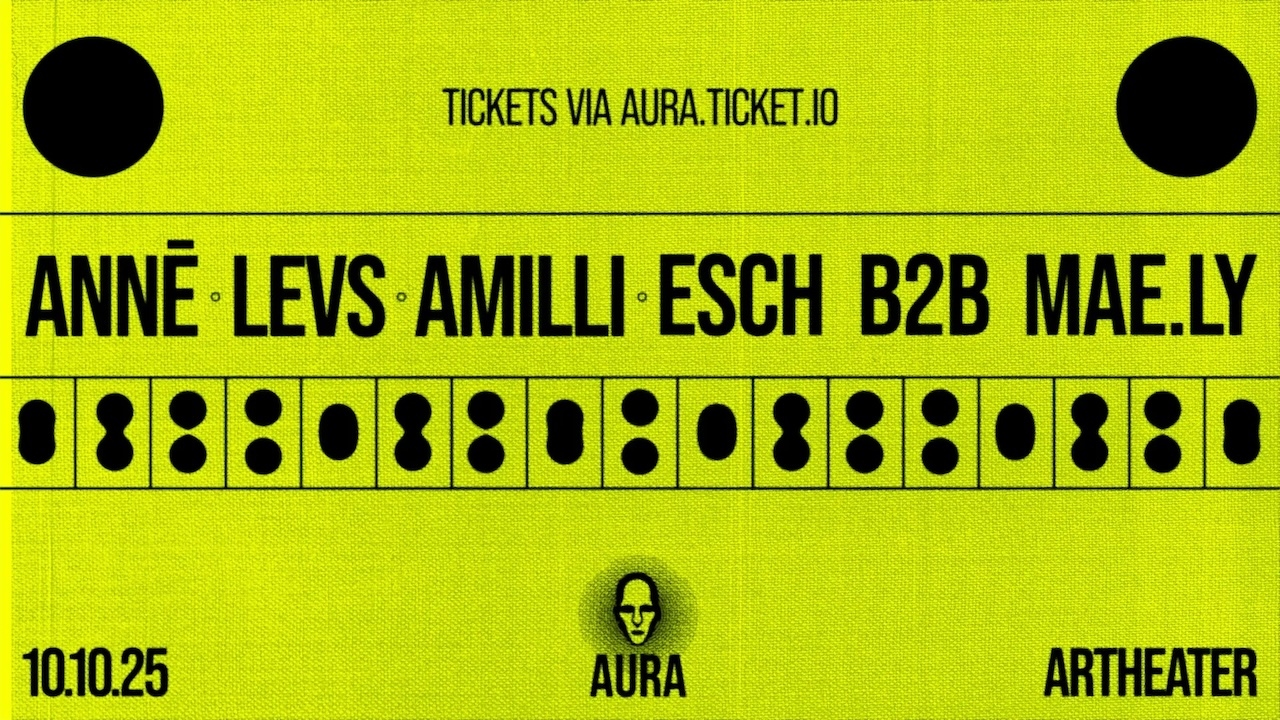 Aura w: ANNĒ,LEVS, AMILLI, ESCH B2B MAE.LY Kopie Aura w/ ANNĒ,LEVS, AMILLI, ESCH B2B MAE.LY