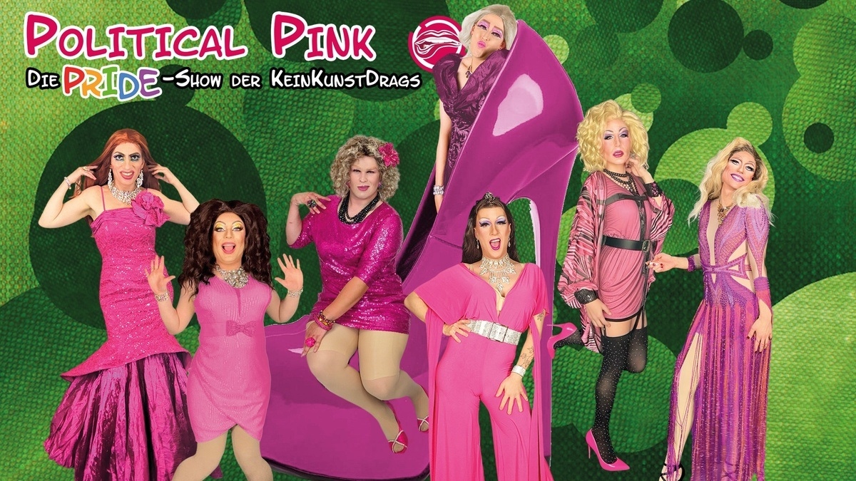 Political Pink - Die PRIDE-Show der KeinKunstDrags