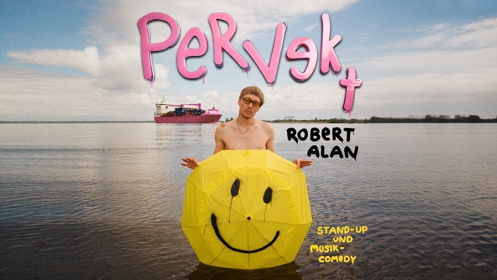 COLOGNE COMEDY FESTIVAL: Robert Alan &bdquo;Pervekt"