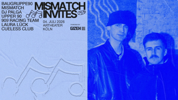 Mismatch Invites: Baugruppe90, Upper90 & more
