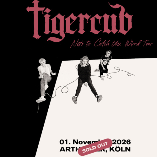 TIgercub_Tour-26_Story_K&Ouml;_Soldout