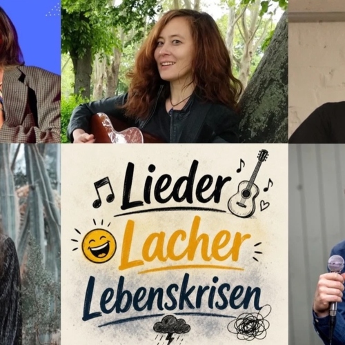 Lieder, Lacher, Lebenskrisen